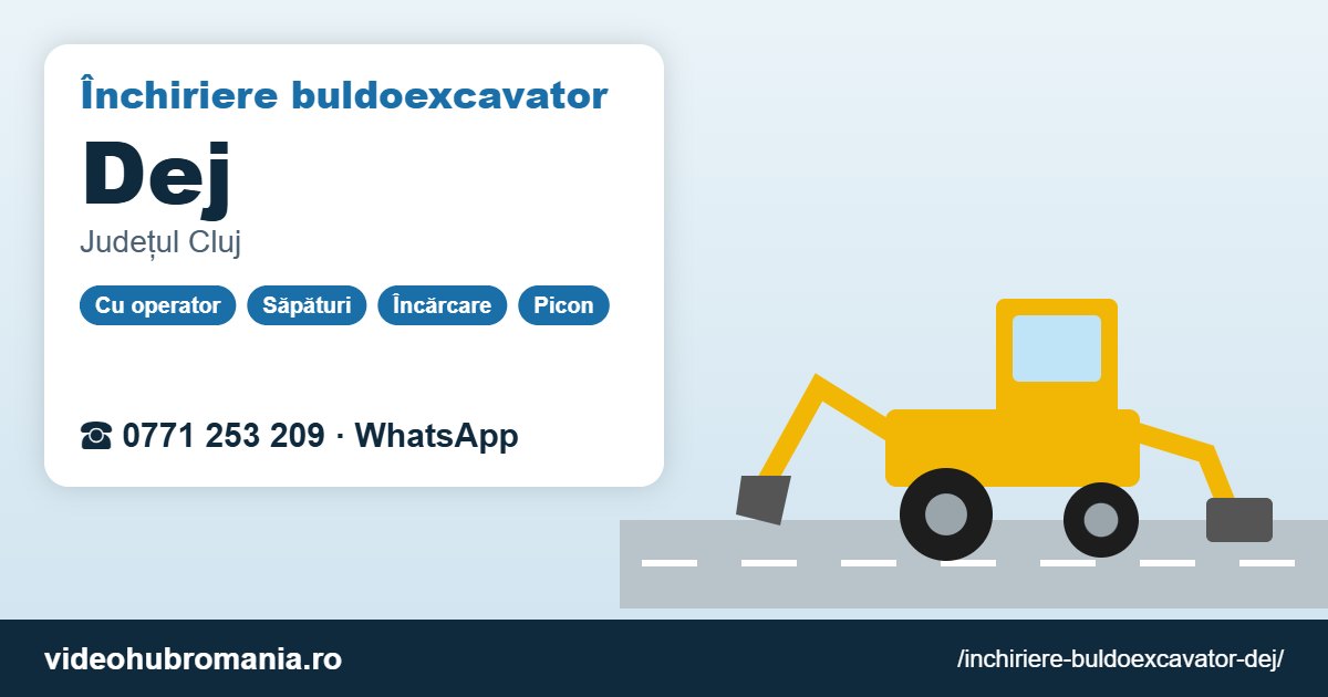 Închiriere buldoexcavator Dej – 0771 253 209
