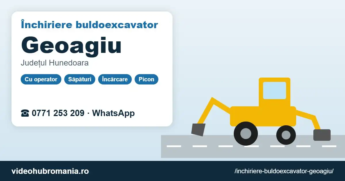Închiriere buldoexcavator Geoagiu – 0771 253 209