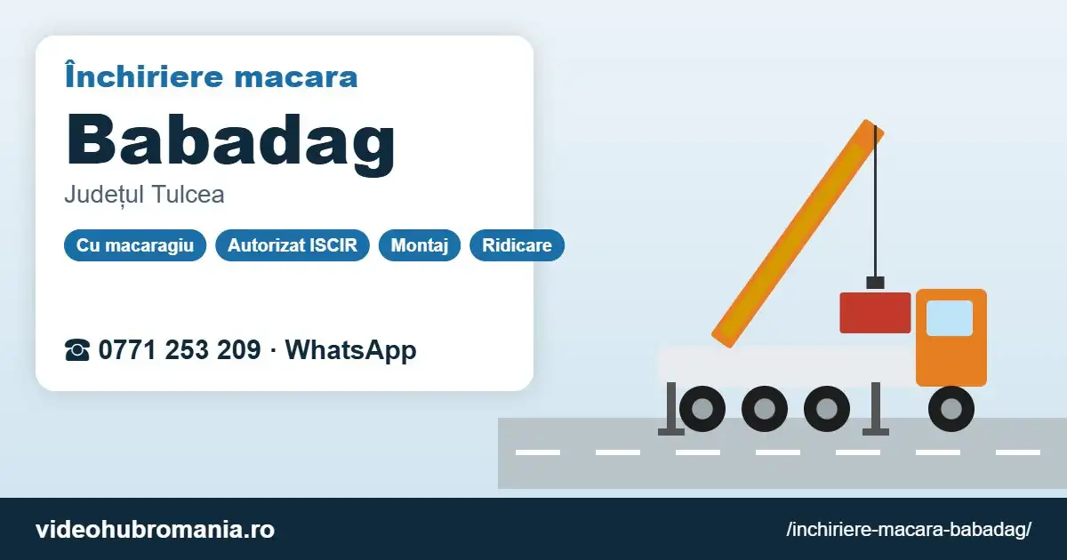 Închiriere macara Babadag – 0771 253 209