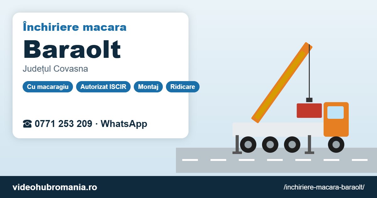 Închiriere macara Baraolt – 0771 253 209