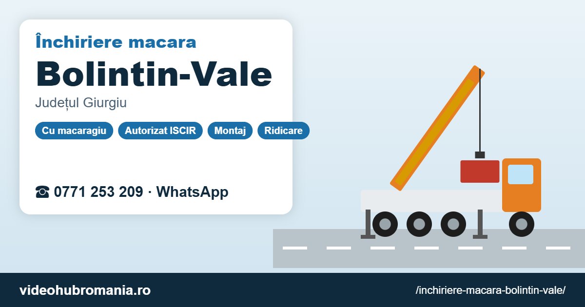 Închiriere macara Bolintin-Vale – 0771 253 209