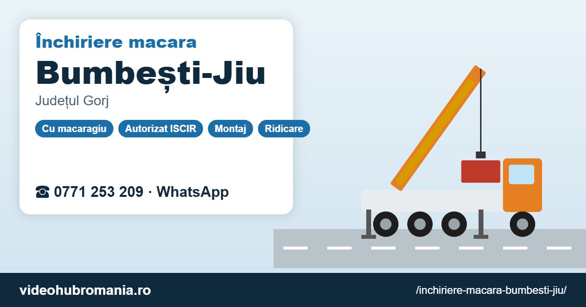 Închiriere macara Bumbești-Jiu – 0771 253 209