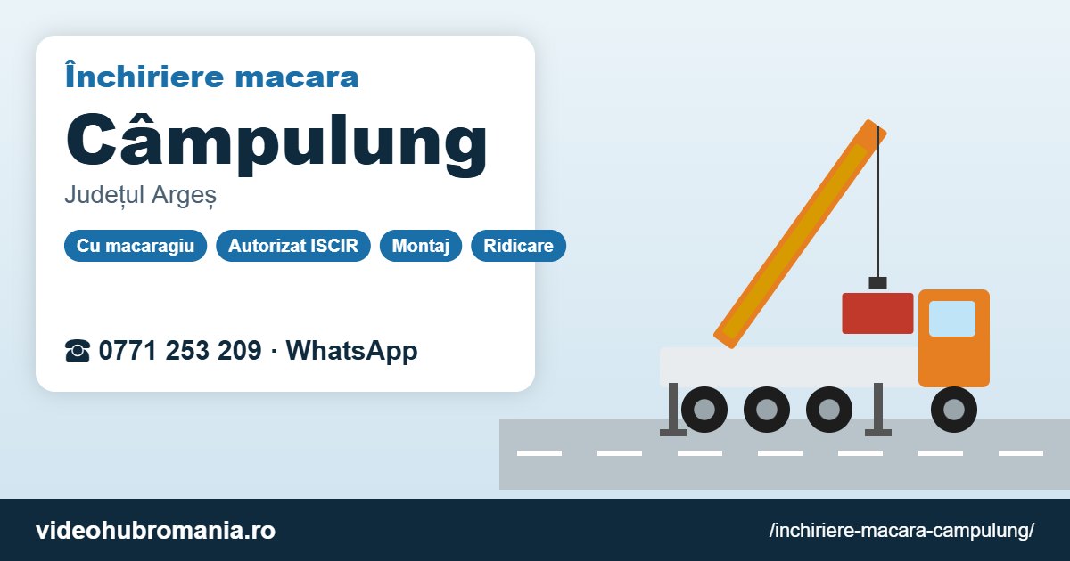 Închiriere macara Câmpulung – 0771 253 209