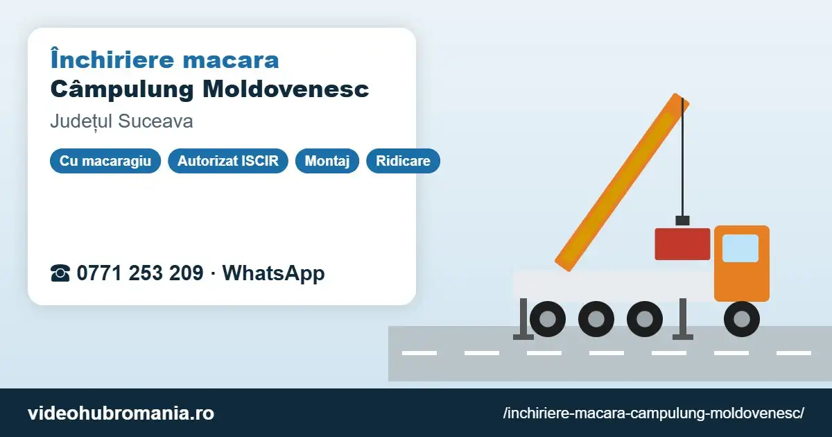 Închiriere macara Câmpulung Moldovenesc – 0771 253 209