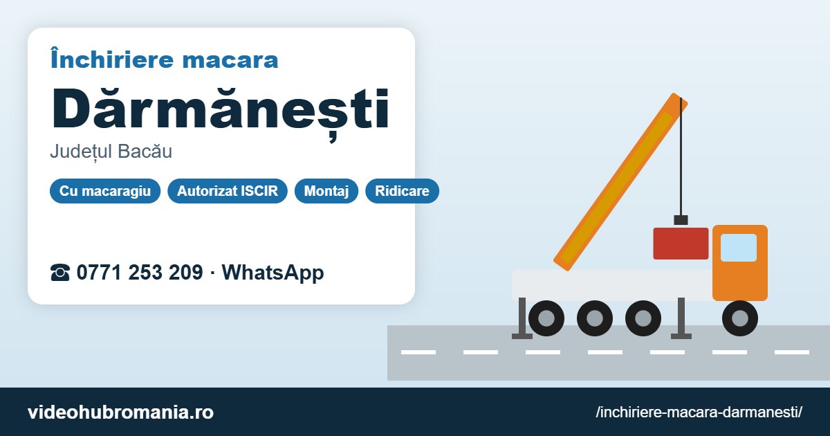 Închiriere macara Dărmănești – 0771 253 209