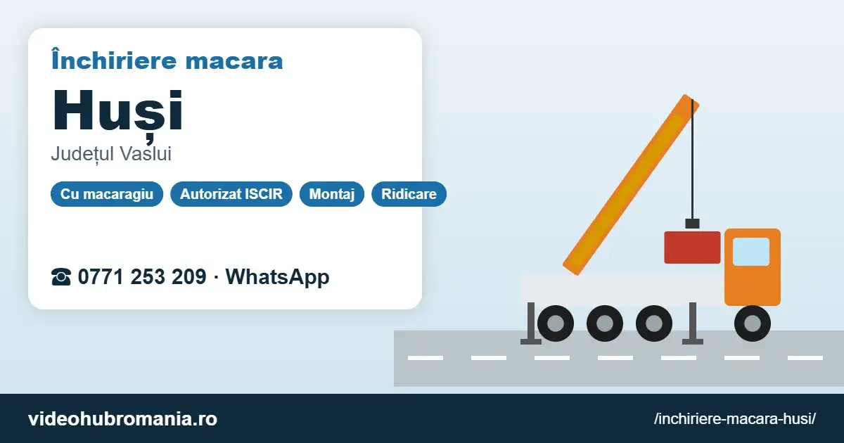 Închiriere macara Huși – 0771 253 209