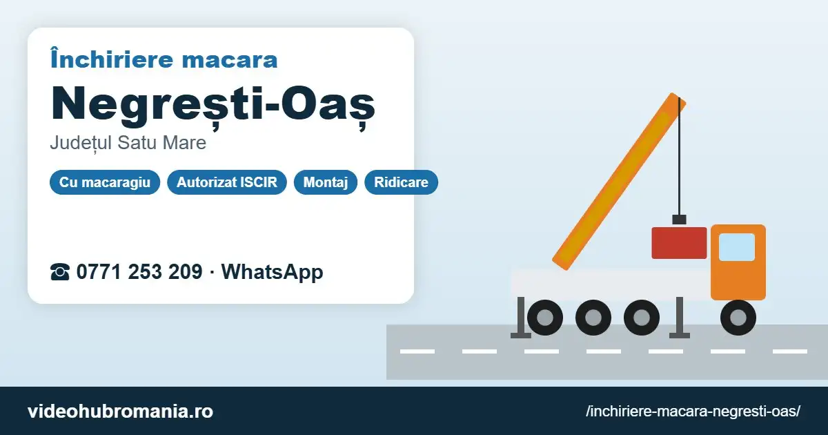 Închiriere macara Negrești-Oaș – 0771 253 209