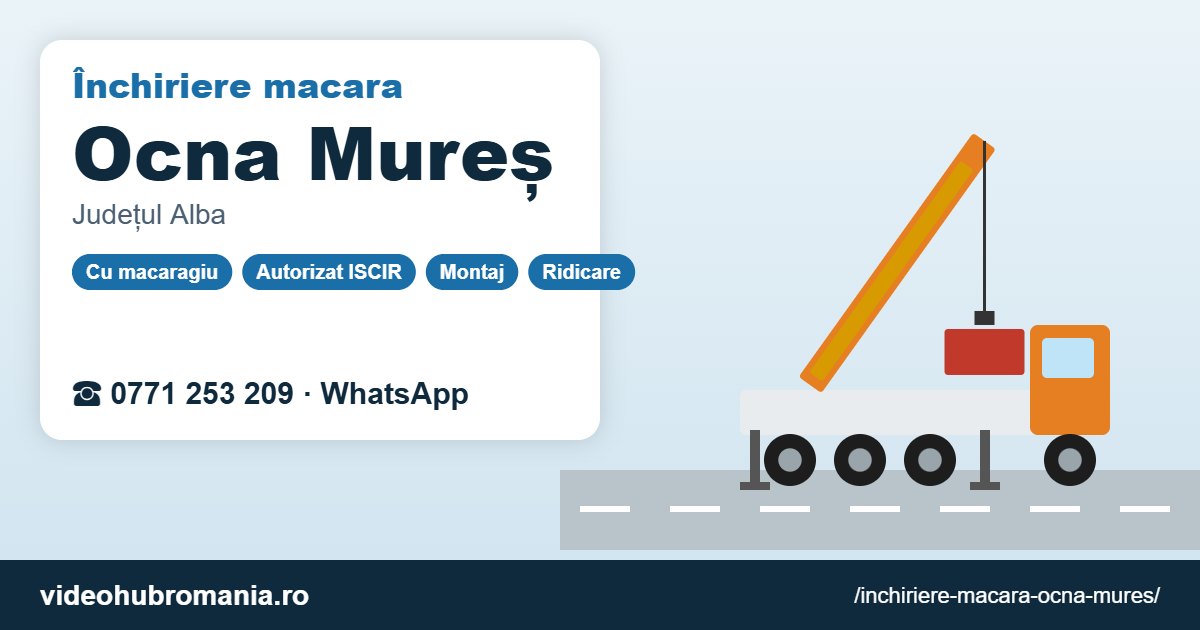 Închiriere macara Ocna Mureș – 0771 253 209