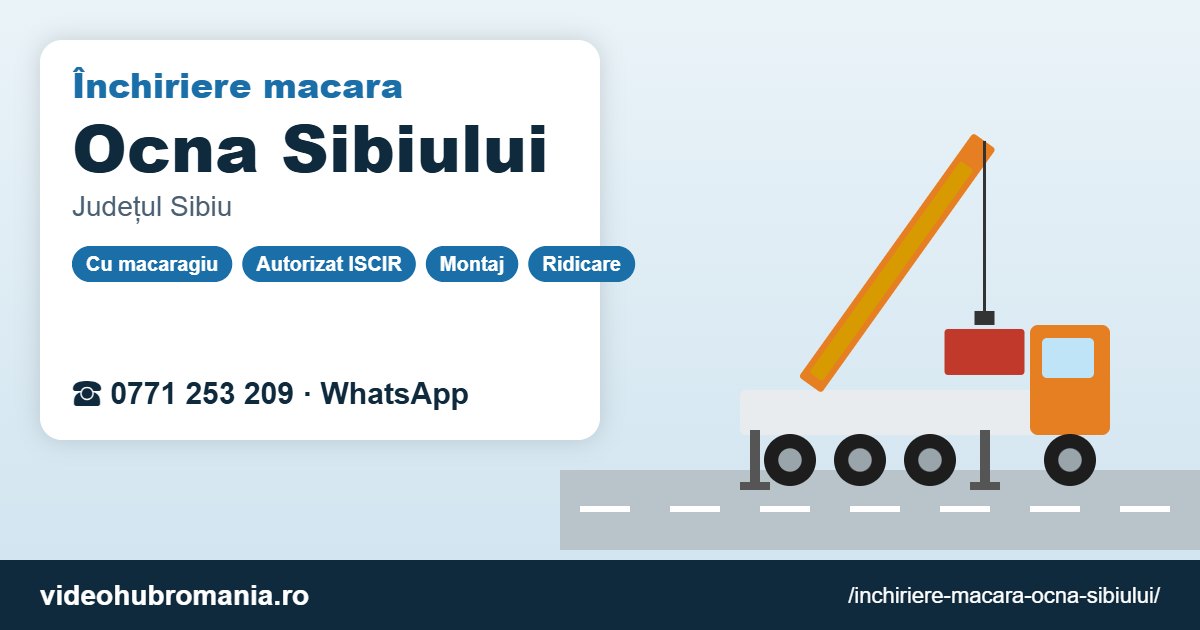 Închiriere macara Ocna Sibiului – 0771 253 209