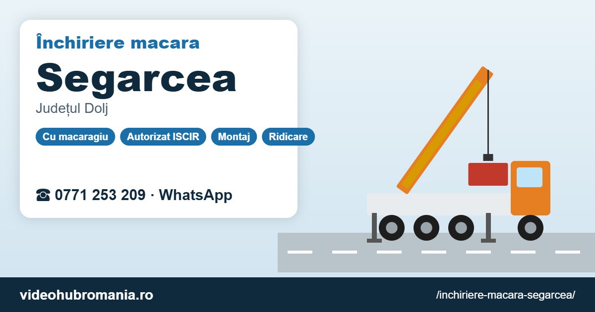 Închiriere macara Segarcea – 0771 253 209