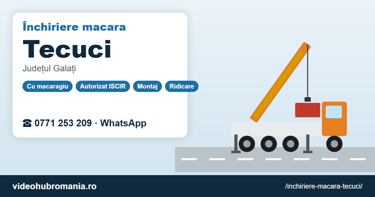 Închiriere macara Tecuci – 0771 253 209
