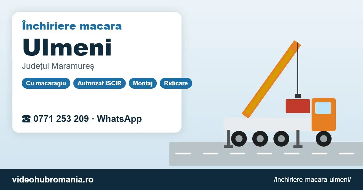 Închiriere macara Ulmeni – 0771 253 209