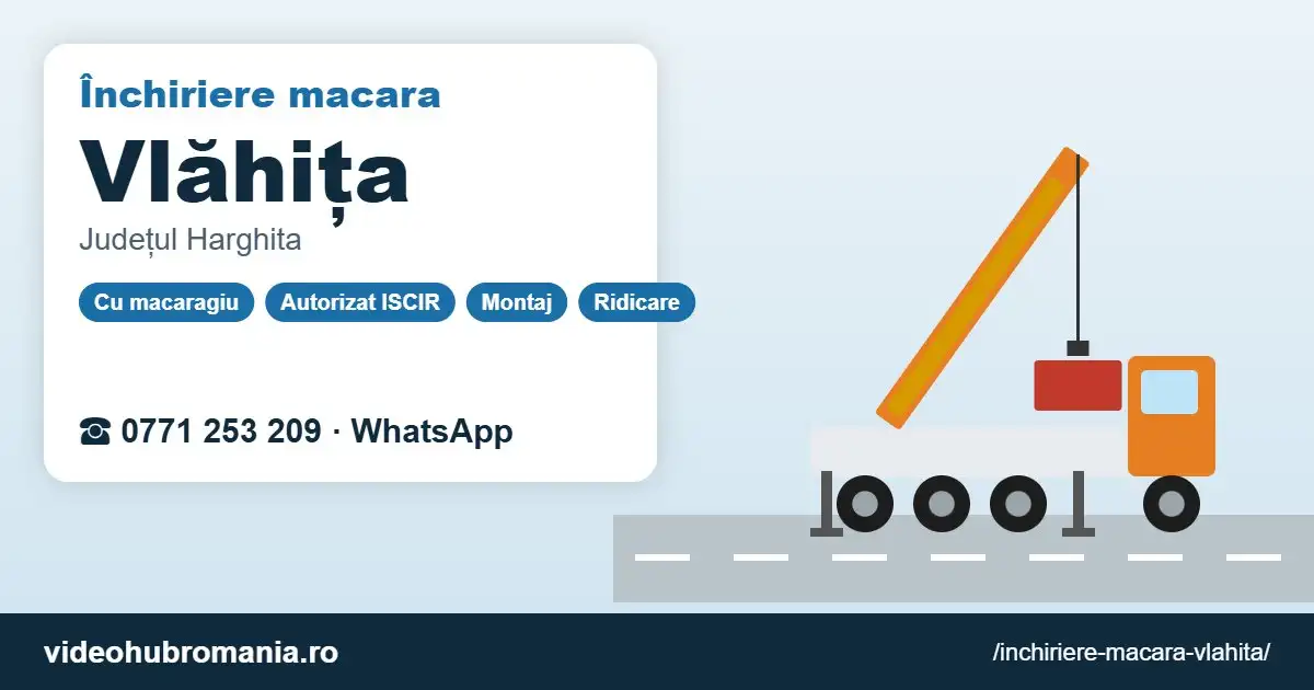 Închiriere macara Vlăhița – 0771 253 209