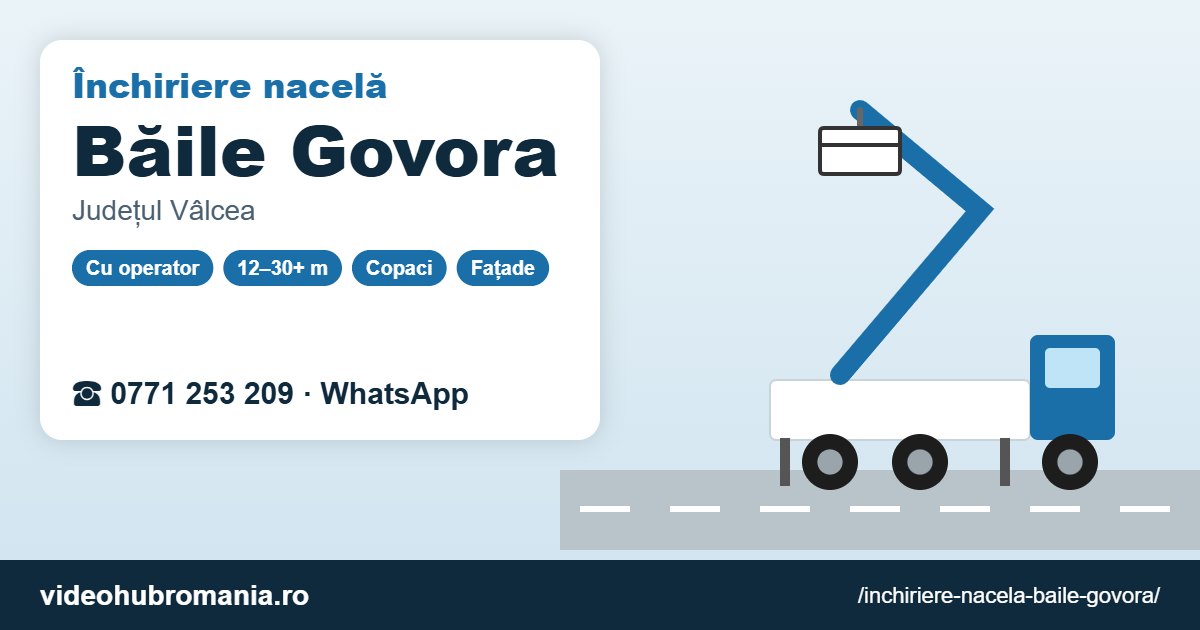 Închiriere nacelă Băile Govora – 0771 253 209