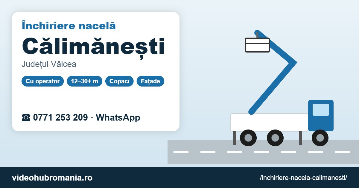 Închiriere nacelă Călimănești – 0771 253 209