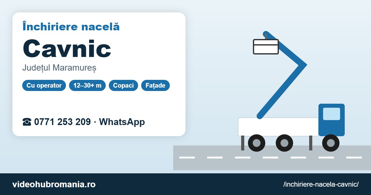Închiriere nacelă Cavnic – 0771 253 209
