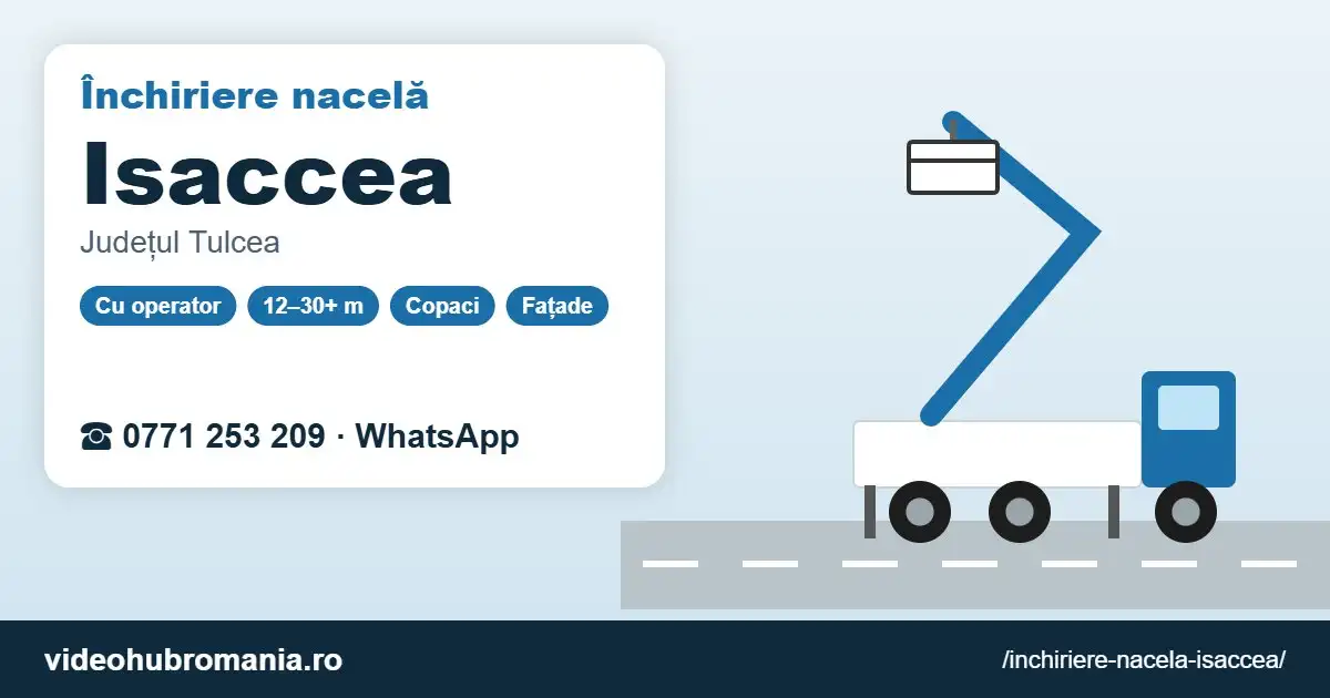 Închiriere nacelă Isaccea – 0771 253 209