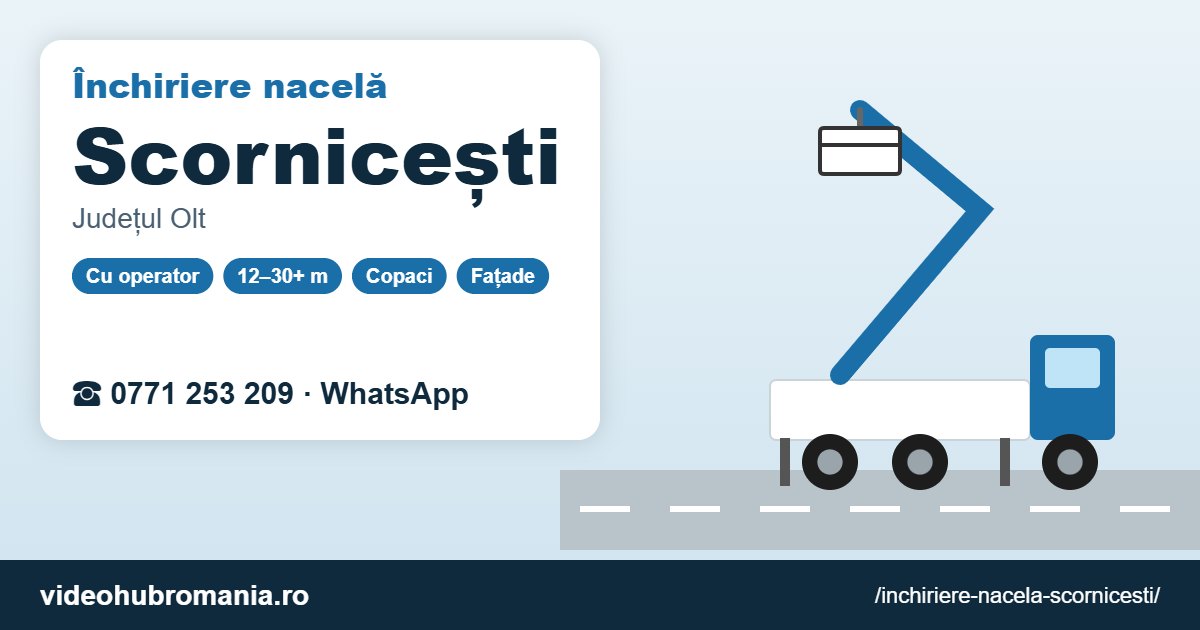 Închiriere nacelă Scornicești – 0771 253 209