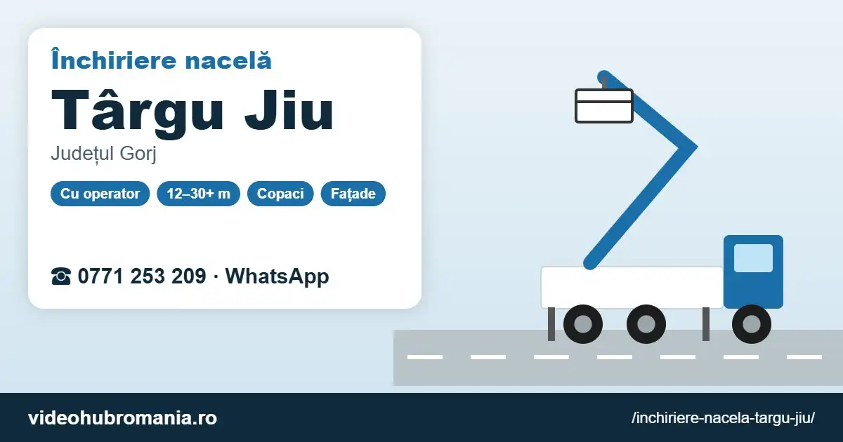 Închiriere nacelă Târgu Jiu – 0771 253 209