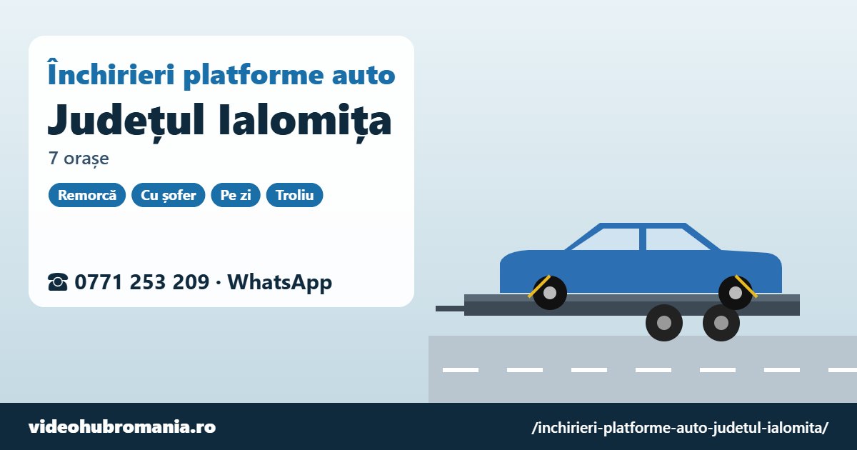 Închirieri platforme auto județul Ialomița – 0771 253 209