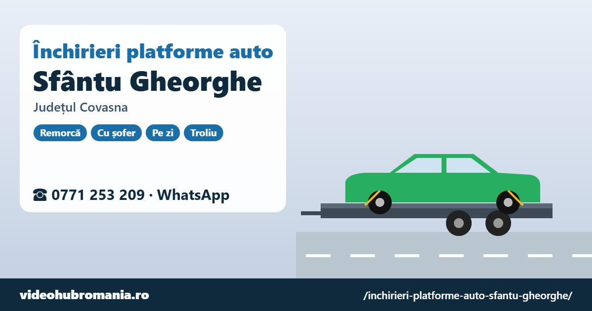 Închirieri platforme auto Sfântu Gheorghe, județul Covasna – 0771 253 209