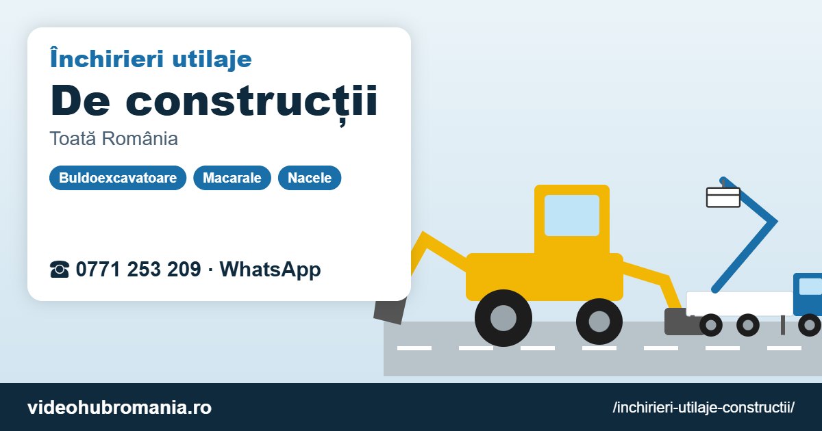 Închirieri utilaje de construcții – 0771 253 209