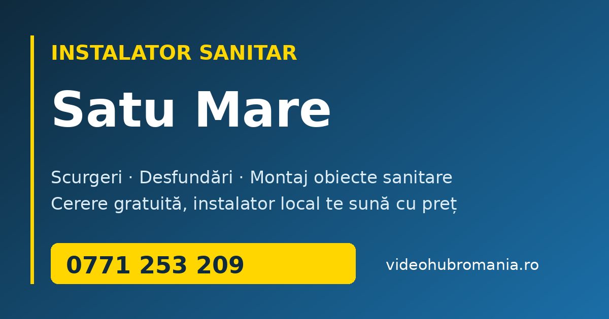 Instalator sanitar Satu Mare
