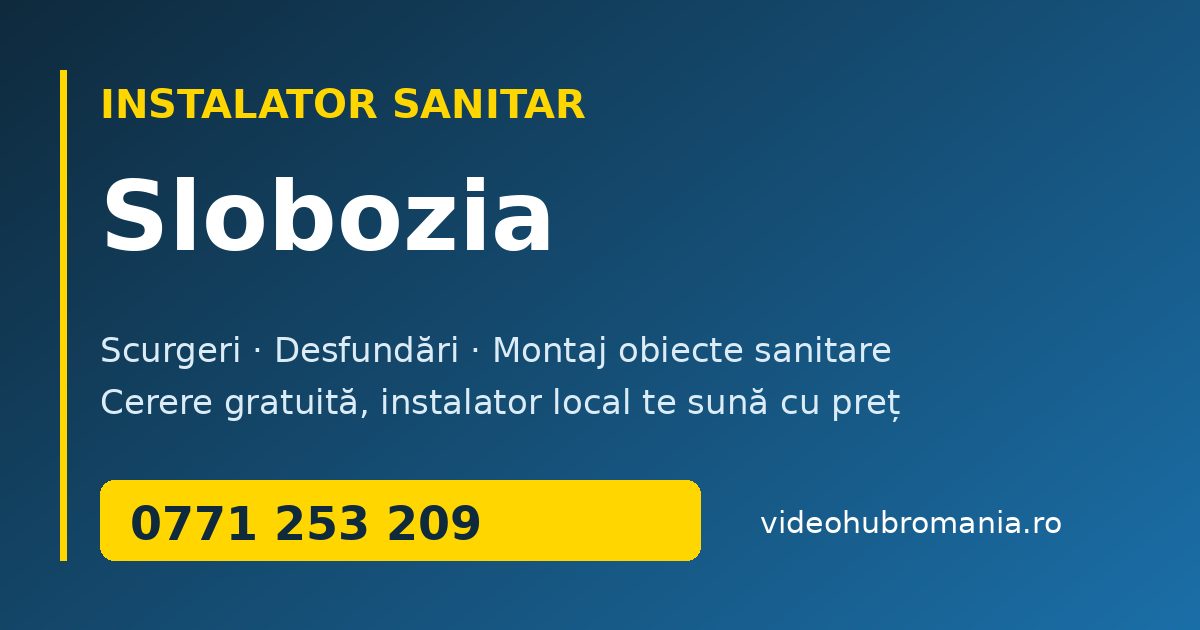 Instalator sanitar Slobozia