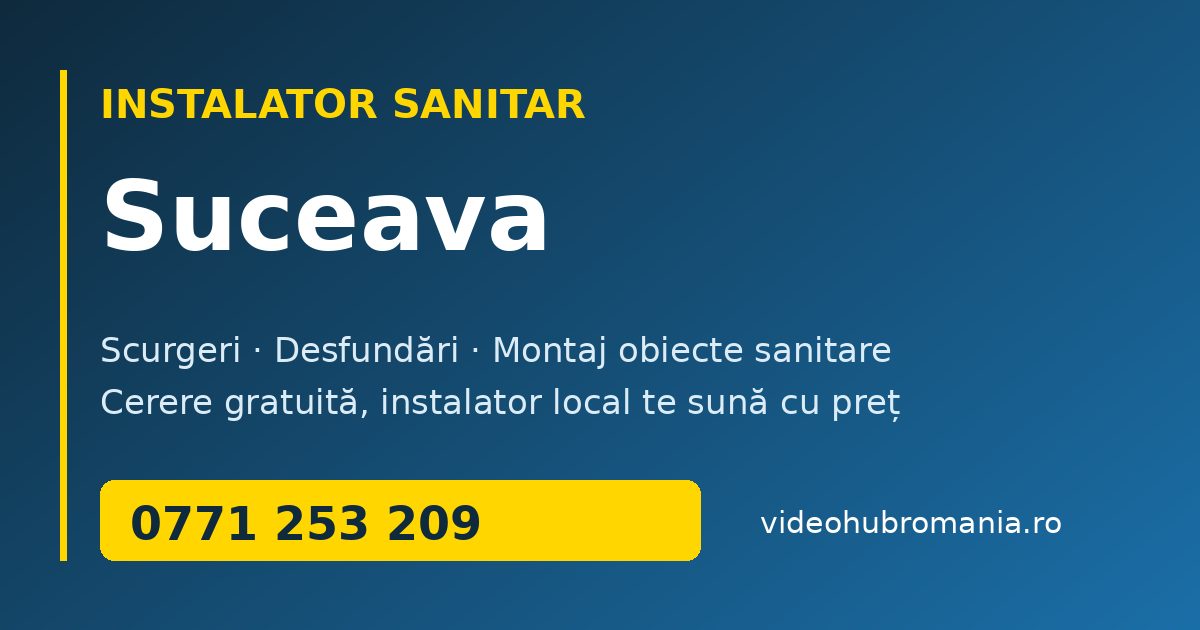 Instalator sanitar Suceava