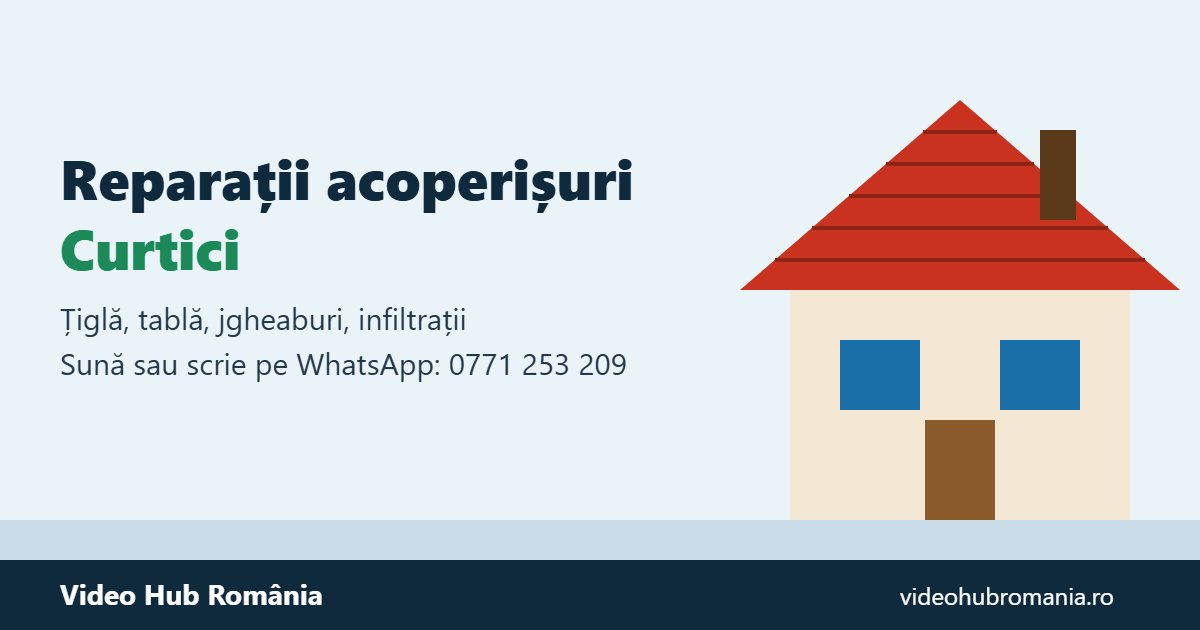 Reparații Acoperișuri Curtici – sună sau scrie pe WhatsApp la 0771 253 209
