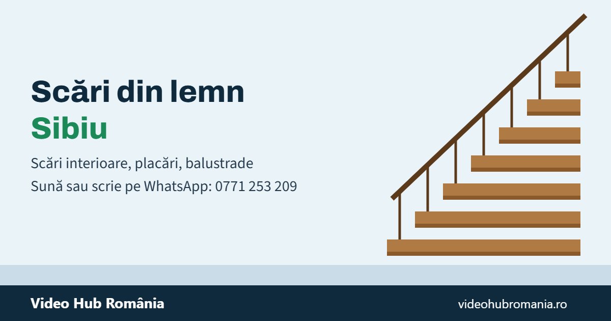 Scări din Lemn Sibiu – sună sau scrie pe WhatsApp la 0771 253 209