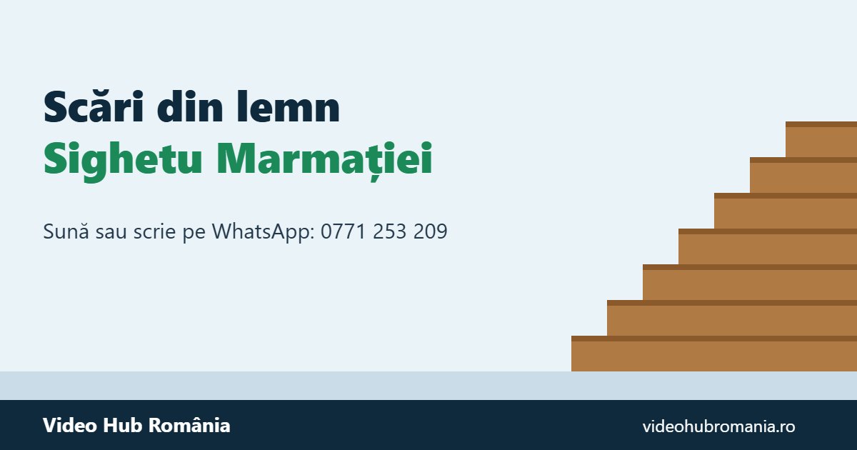 Scări din lemn Sighetu Marmației