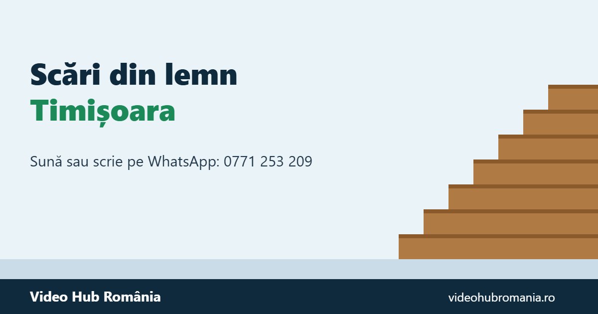 Scări din lemn Timișoara