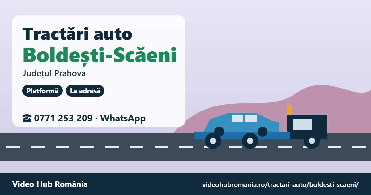 Tractări auto Boldești-Scăeni, județul Prahova – platformă de tractare