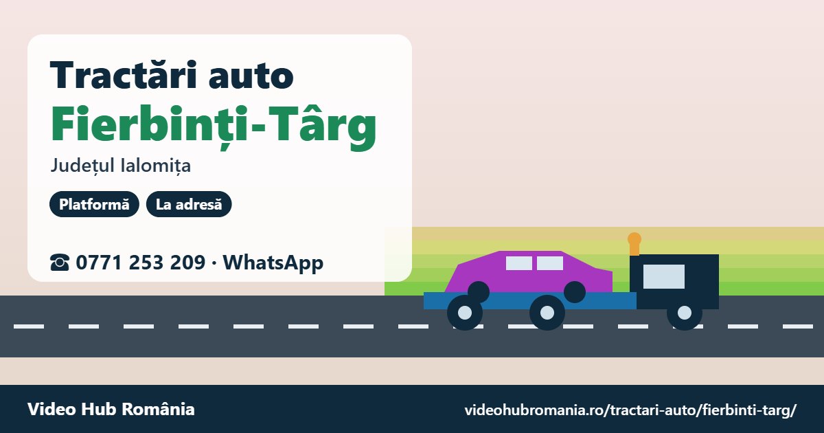 Tractări auto Fierbinți-Târg, județul Ialomița – platformă de tractare