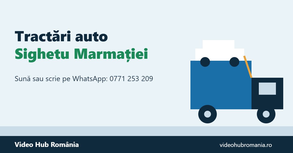Tractări auto Sighetu Marmației