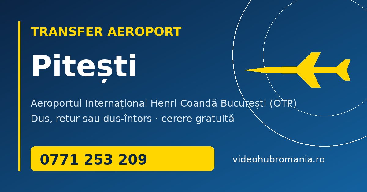 Transfer aeroport Pitești